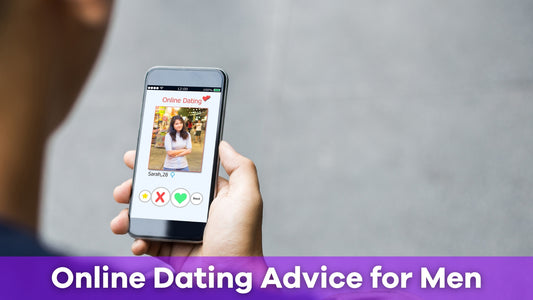 Online Dating Advice for Men: Tips to Succeed in the Digital Dating World