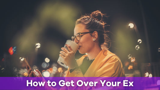 How to Get Over Your Ex