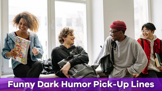 dark humor pick up lines