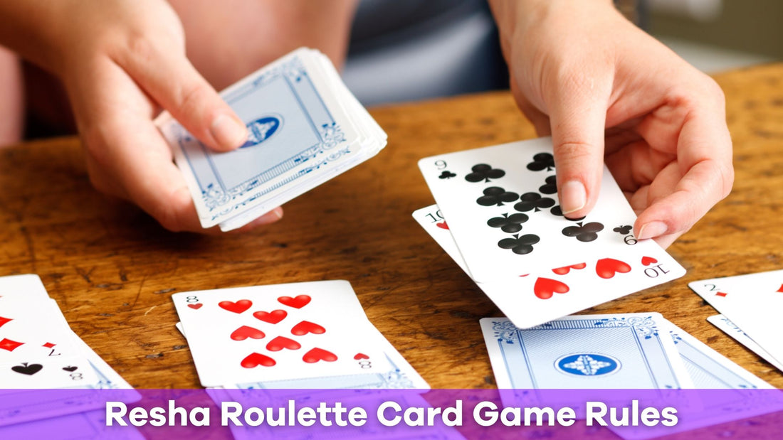Resha Roulette Card Game Rules: A Fun and Easy Guide to Play