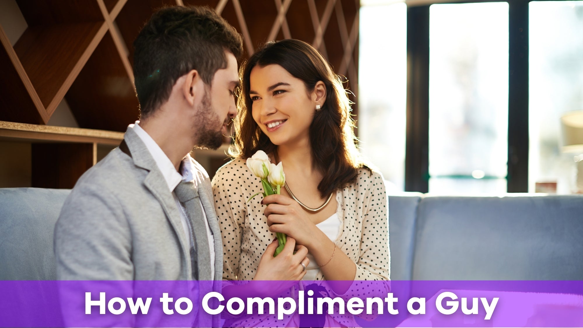 Giving Genuine Compliments To Guys Is An Art Form To Master