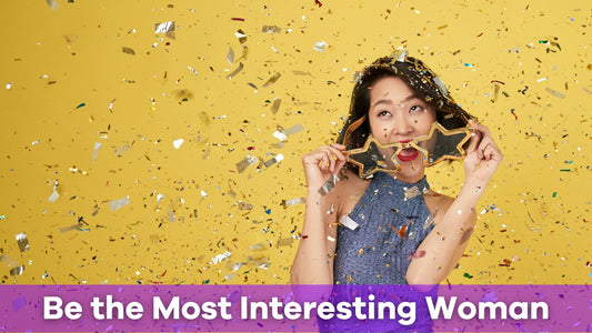 how to be the most interesting woman in the room