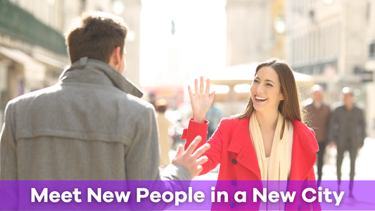How to Meet New People in a New City to Jumpstart Your Social Life