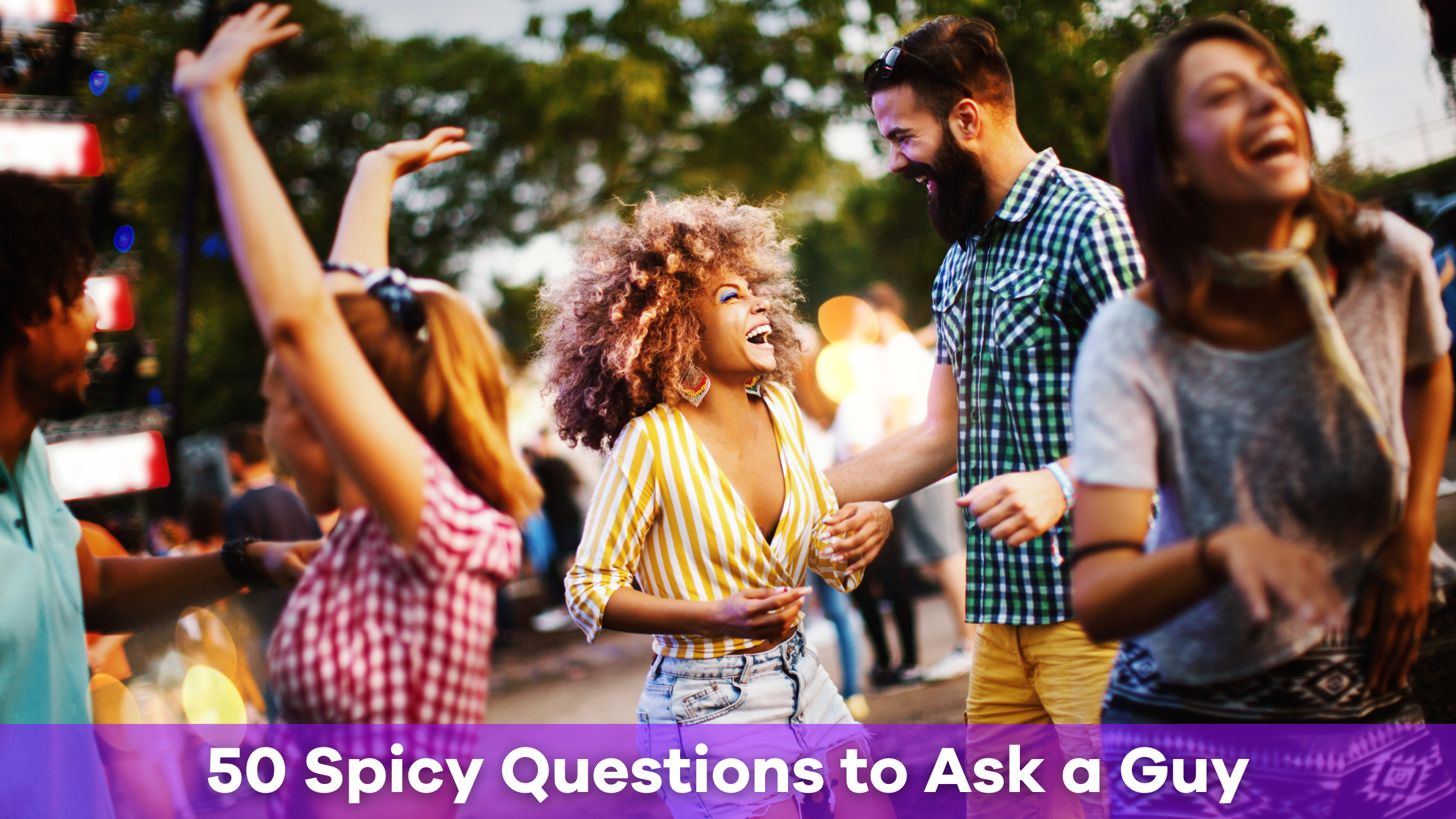 Questions To Ask A Guy Spicy