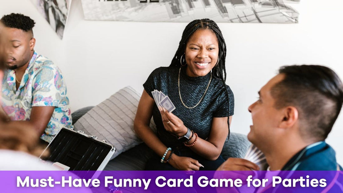 The Must-Have Funny Card Game That Will Make Our Parties Legendary