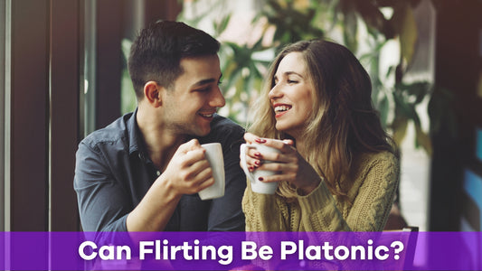 Can Flirting Be Platonic
