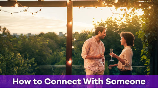 how to make a connection with someone