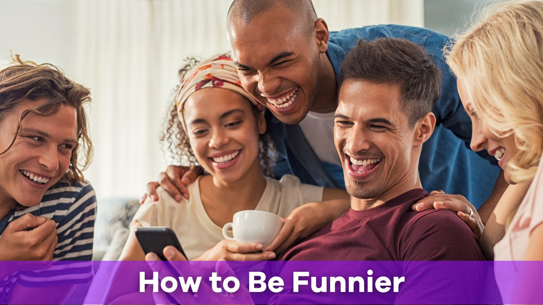 how to be funnier
