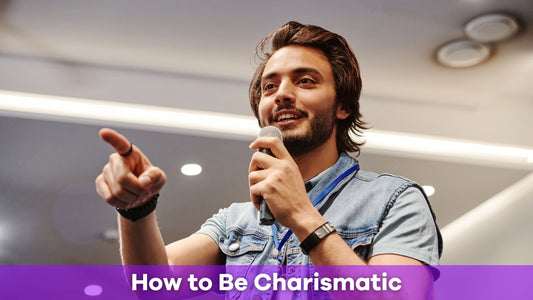 How to Be Charismatic: Unlocking Magnetic Presence in Everyday Life