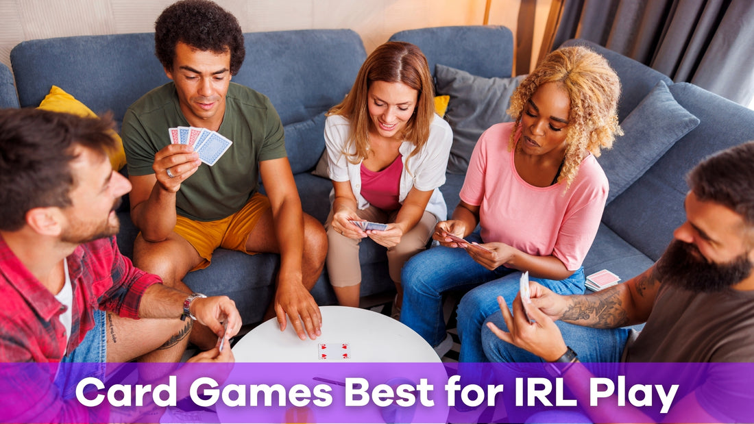 people playing the best IRL card games