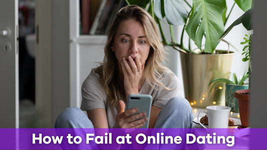 how to fail at online dating