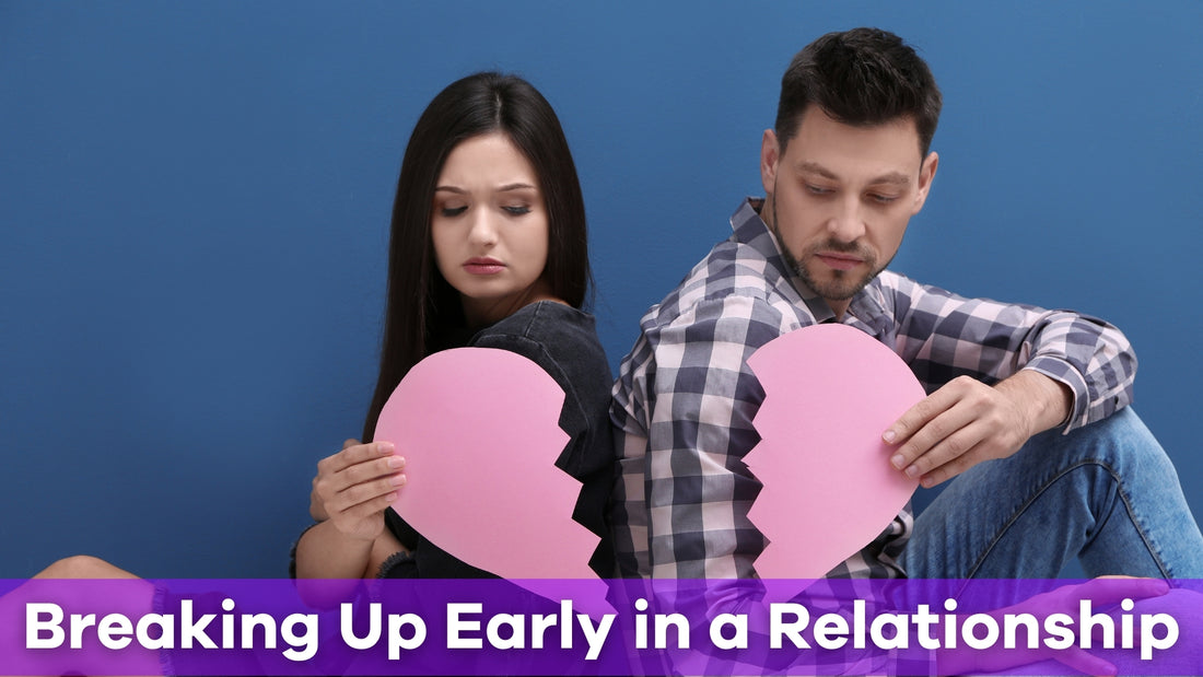 how to breakup with someone you just started dating