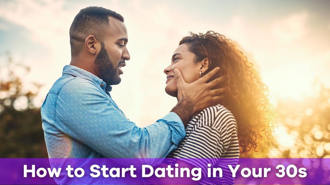 how to start dating in your 30s