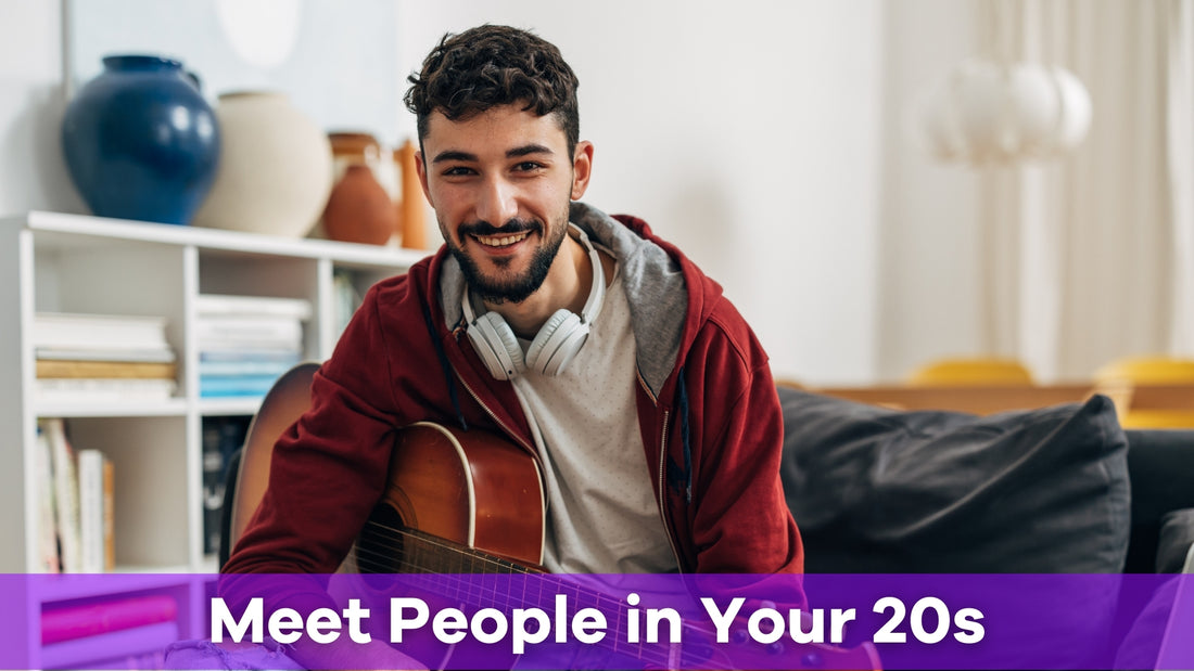 how to meet people in your 20s