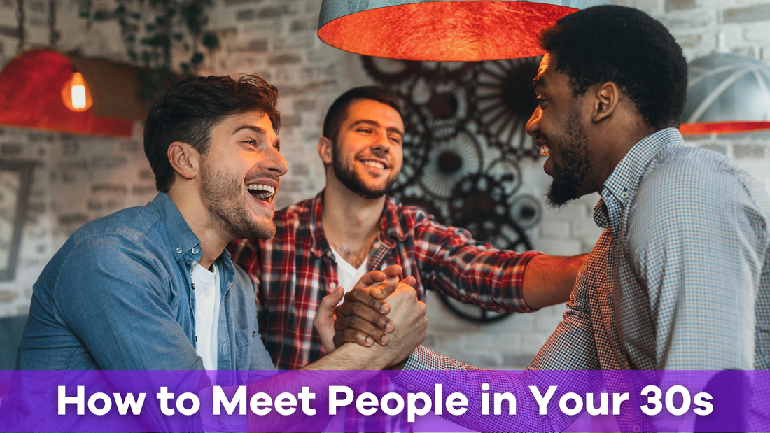 How to Meet People in Your 30s: Building Connections Through Hobbies