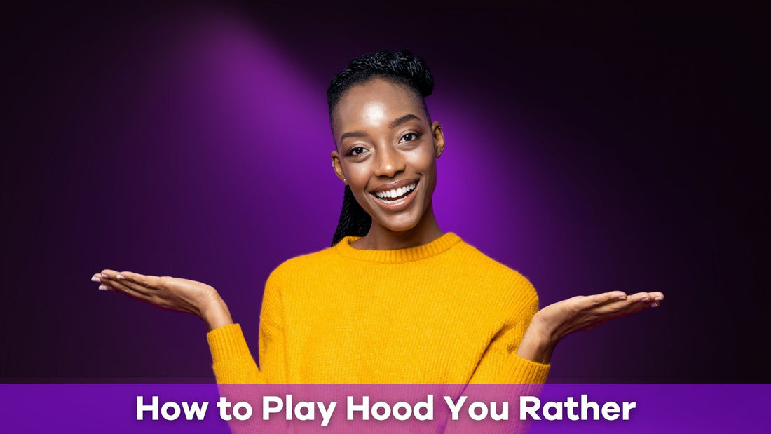 Hood You Rather: The Ultimate Guide to This Fun Party Game
