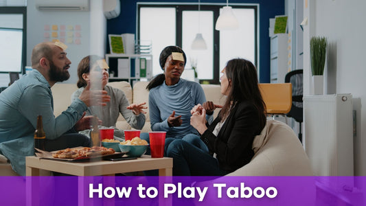 How Do You Play Taboo? The Ultimate Guide to This Exciting Word-Guessing Game