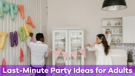 last-minute party ideas for adults