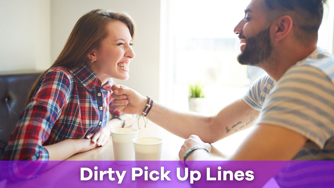 The Best Dirty Pickup Lines: Cheeky, Bold, and Surprisingly Effective