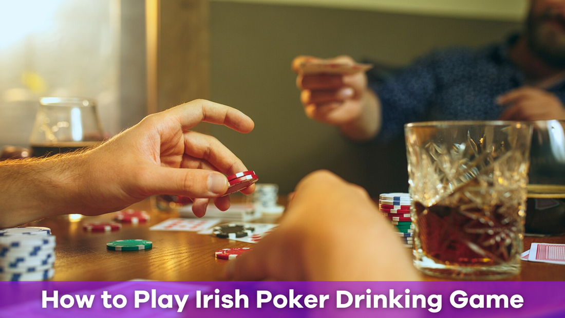 How to Play Irish Poker Drinking Game