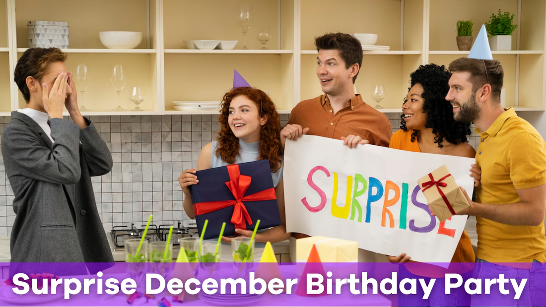 How to Throw a Surprise December Birthday Party That Wows