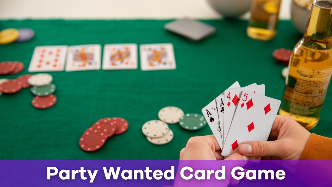 Party Wanted Card Game: The Ultimate Fun for Your Next Gathering