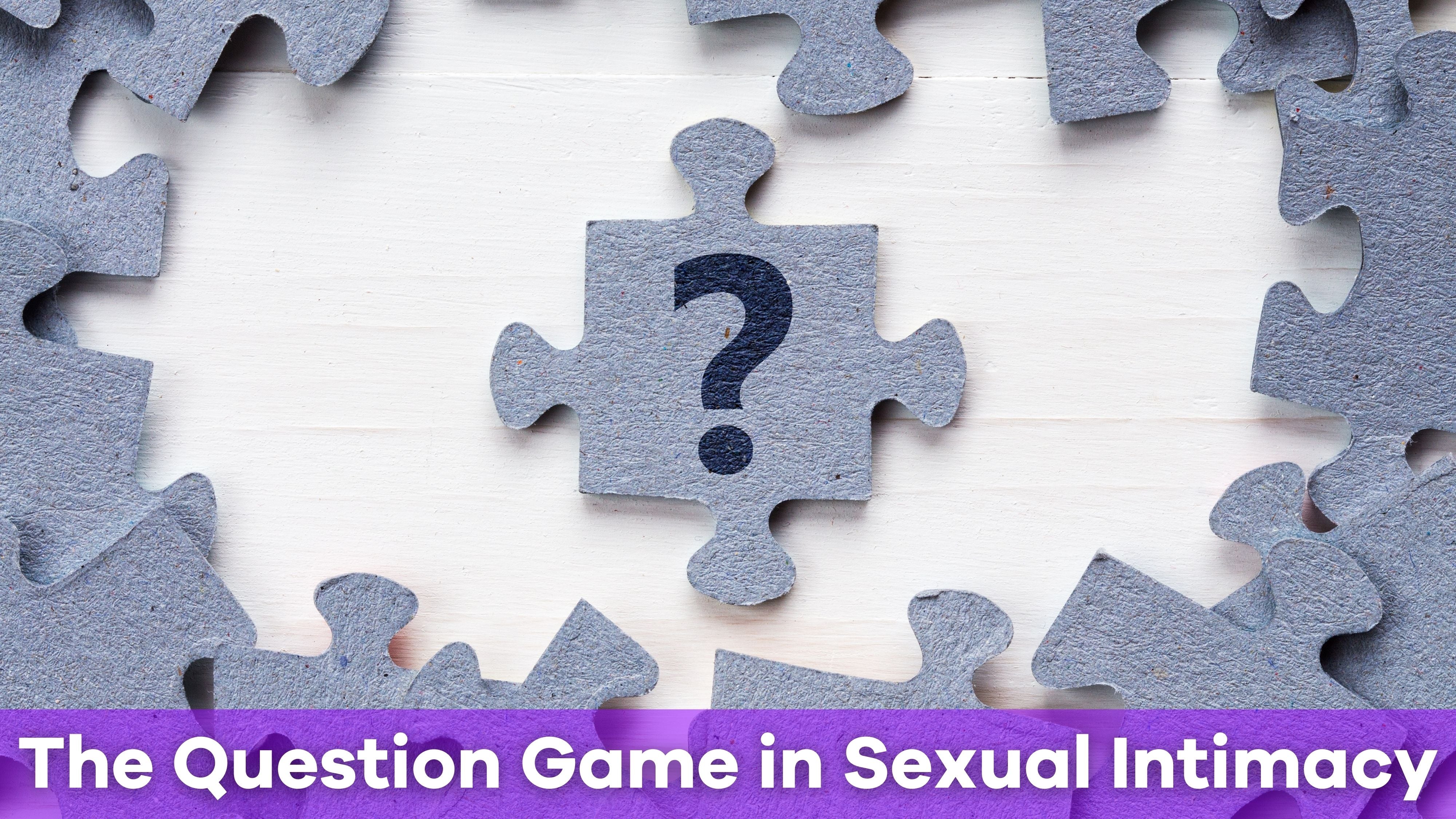Sexual Questions For The Question Game