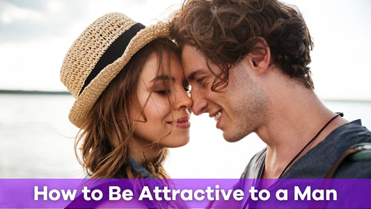 how to be attractive to a man